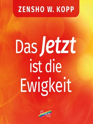 cover image of Das Jetzt ist die Ewigkeit